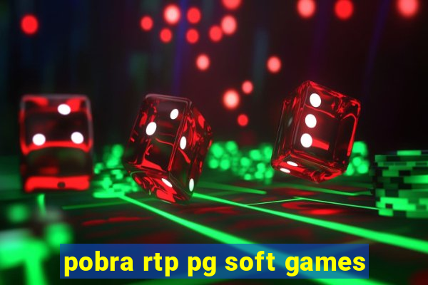 pobra rtp pg soft games